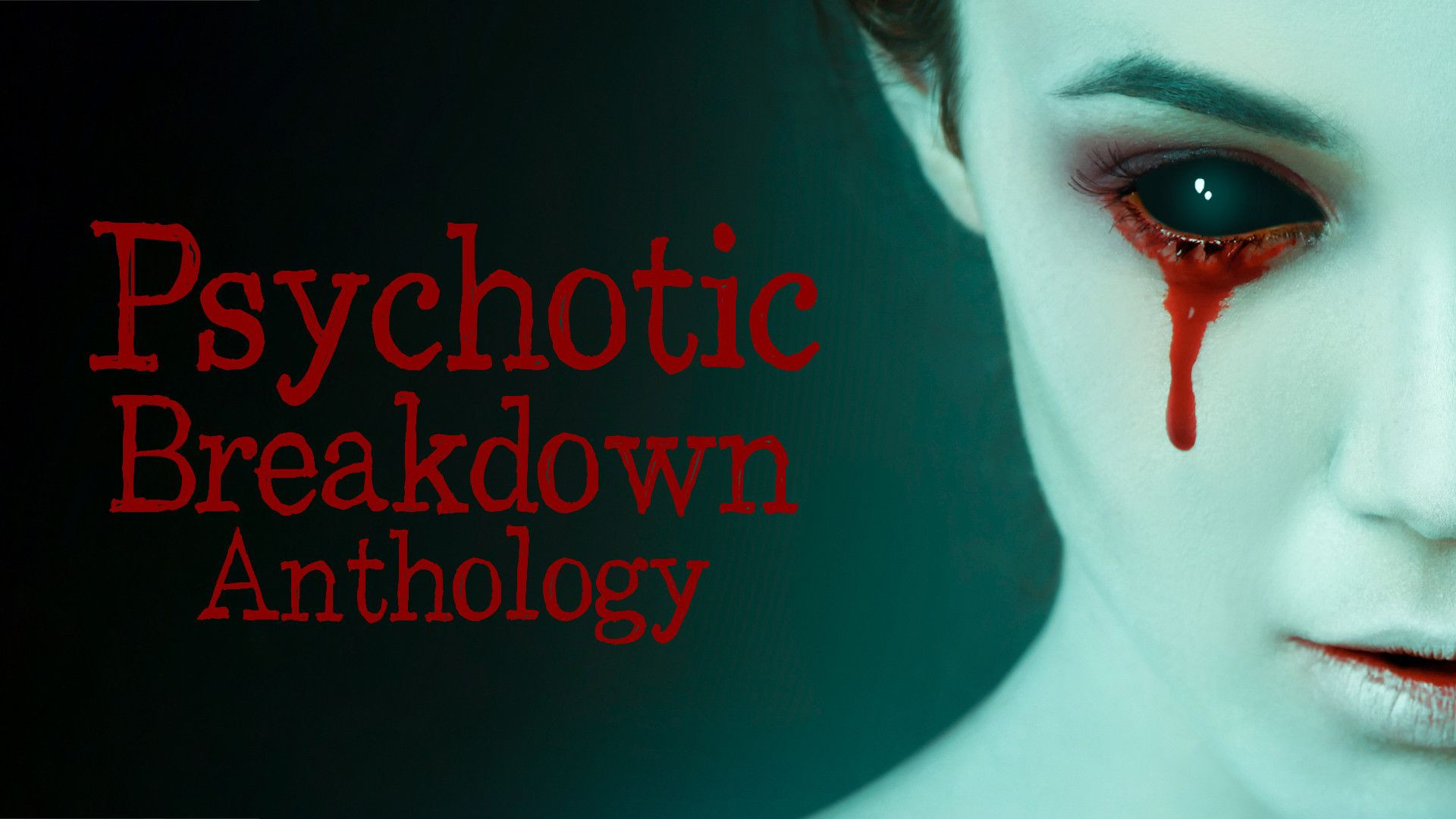 ⁣Psychotic Breakdown Anthology