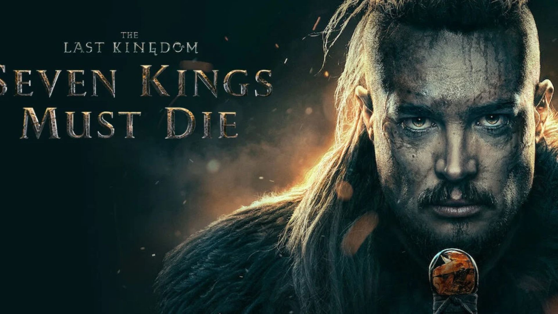 The Last Kingdom: Seven Kings Must Die