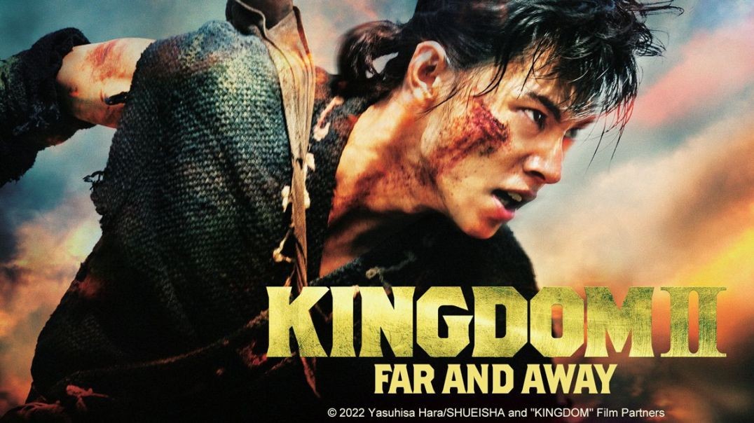 Kingdom II: Far and Away (Eng-Sub)